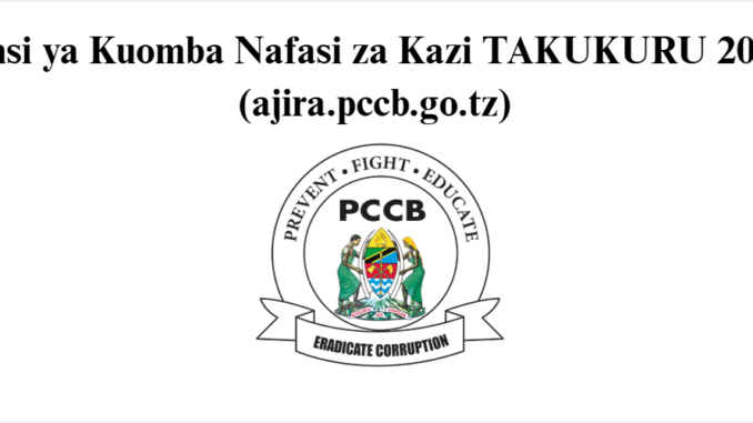 PCCB Ajira Portal, PCCB Ajira Portal Guide, Jinsi ya Kutuma Maombi ya Ajira TAKUKURU,pccb ajira portal login, pccb ajira portal registration, pccb ajira 2026, PCCB Ajira Portal Guide 2026, Jinsi ya Kutuma Maombi ya Ajira TAKUKURU,pccb ajira portal login, pccb ajira portal registration, pccb ajira 2026